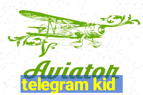 telegram kid